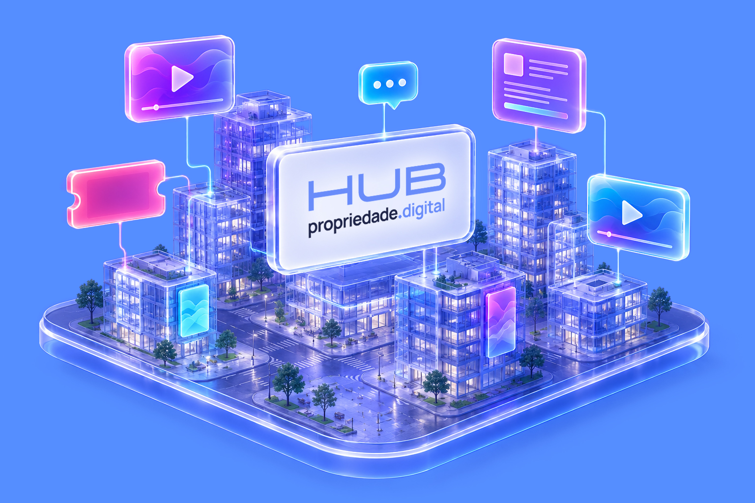Quarteirão do HUB em vidro, com cards de vídeo, mensagem e documento flutuando em volta de um letreiro com a marca HUB propriedade.digital.
